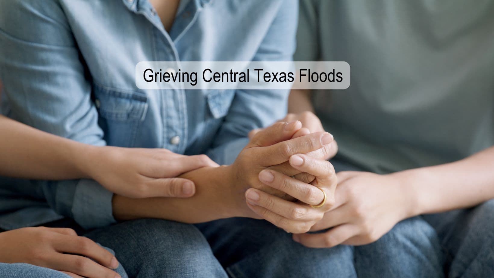 Grieving the Central Texas Floods