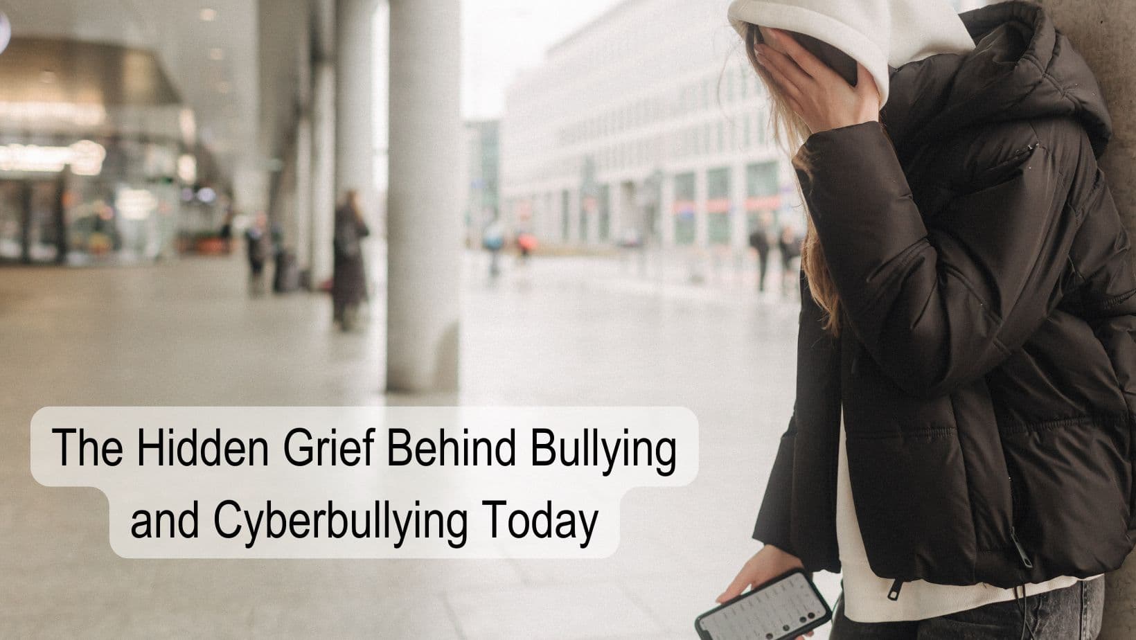 The Hidden Grief Behind Bullying and Cyberbullying Today