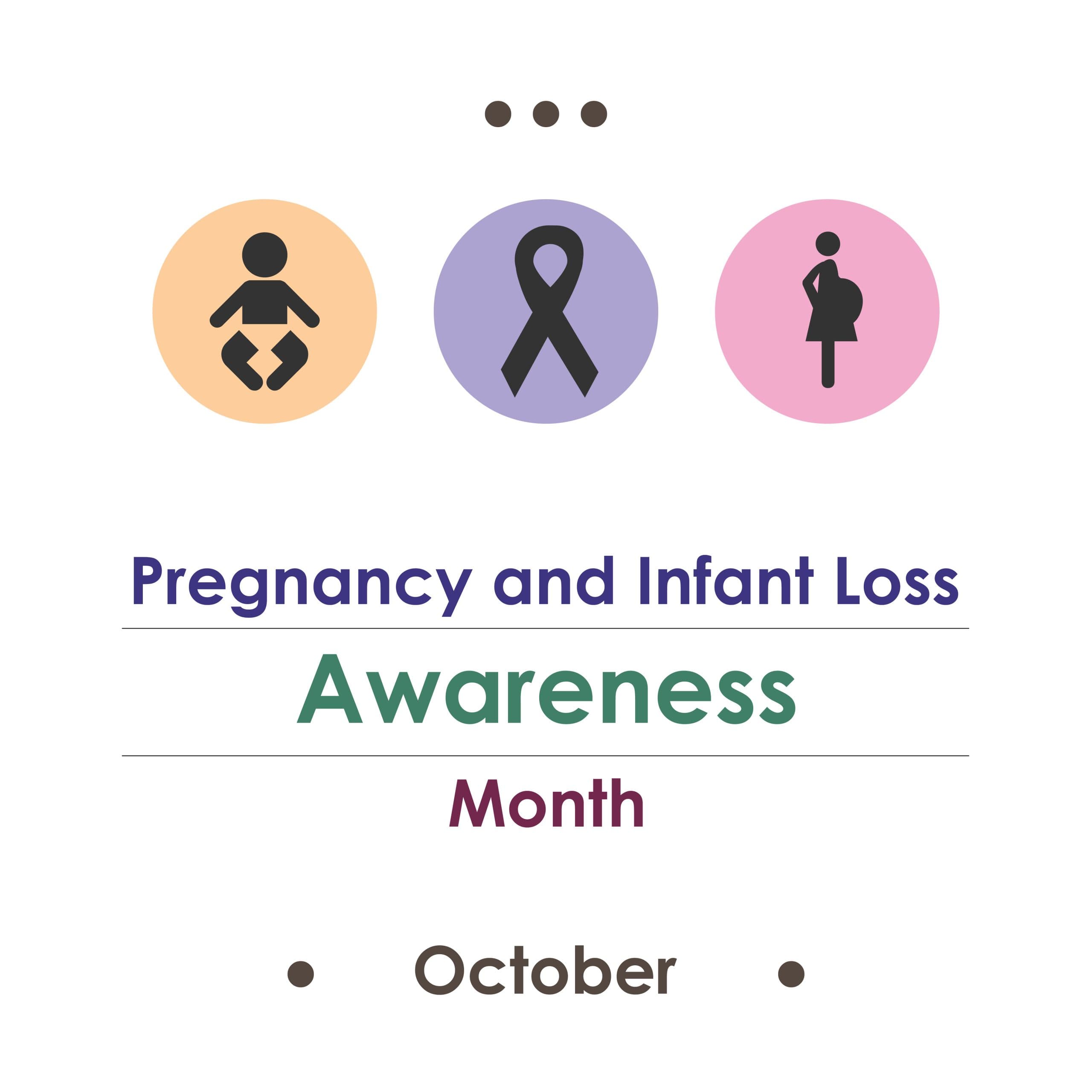 Pregnancy and Infant Loss Remembrance Month and Day - October 15th