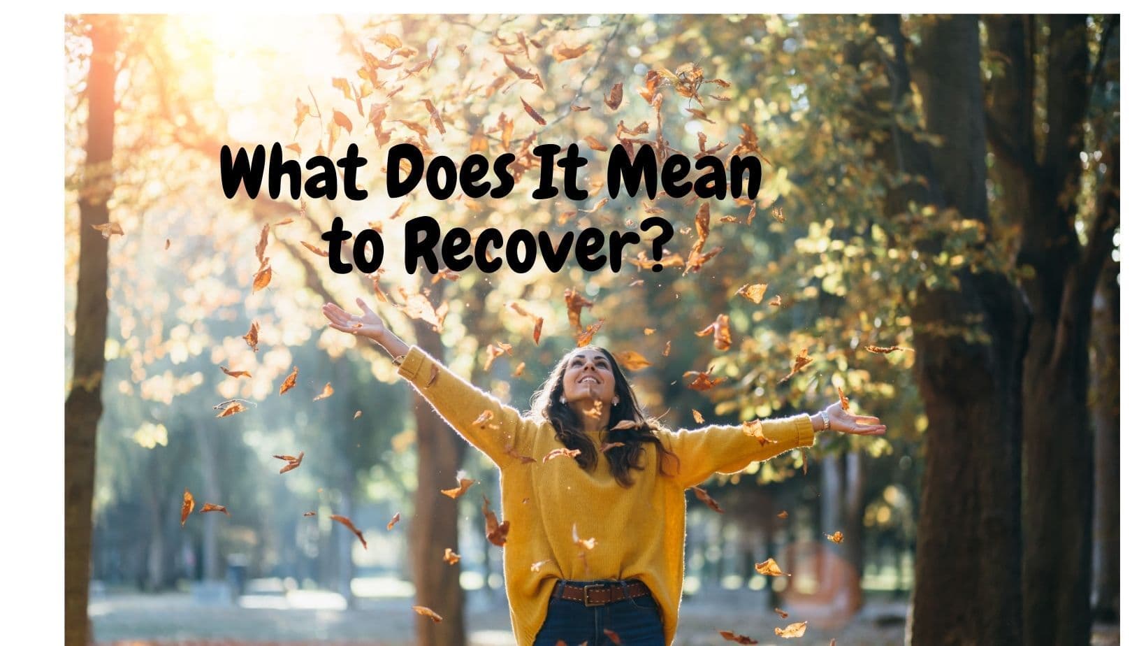 What Does it Mean to Recover?