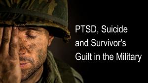 Combat PTSD Veteran Grief Survivor guilt