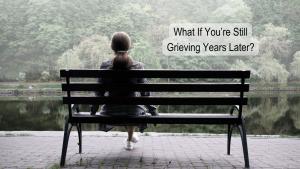Grief Emotional Pain unresolved grief loss of identity time doesn't heal divorce death strained relationship healing
