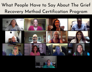 what people have to say about grief recovery method certification training