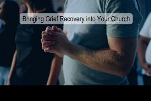 Church Grief Recovery tools Pastor Minister Bible Prayer Teaching Healing Ministry  Jesus Disciple Lord  Spiritualize Pain Emotion 