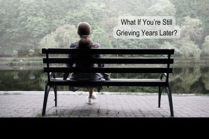 Grief Emotional Pain unresolved grief loss of identity time doesn't heal divorce death strained relationship healing